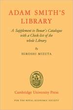 Adam Smith's Library: A Supplement to Bonar's Catalogue with a Checklist of the whole Library