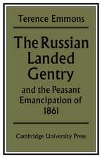 The Russian Landed Gentry and the Peasant Emancipation of 1861