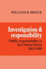 Investigation and Responsibility: Public Responsibility in the United States, 1865–1900