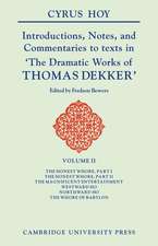 Introductions, Notes and Commentaries to Texts in 'The Dramatic Works of Thomas Dekker