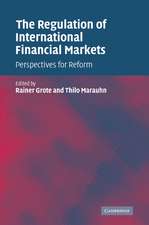 The Regulation of International Financial Markets: Perspectives for Reform