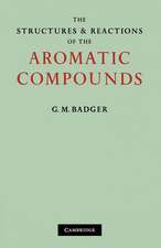 The Structures and Reactions of the Aromatic Compounds