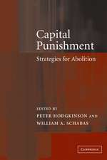 Capital Punishment: Strategies for Abolition