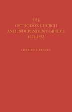 The Orthodox Church and Independent Greece 1821–1852