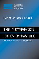 The Metaphysics of Everyday Life: An Essay in Practical Realism