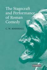 The Stagecraft and Performance of Roman Comedy