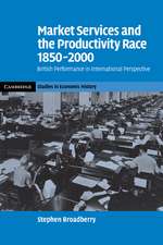 Market Services and the Productivity Race, 1850–2000: British Performance in International Perspective