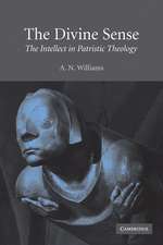 The Divine Sense: The Intellect in Patristic Theology