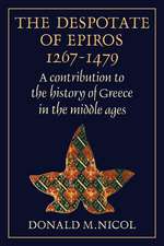 The Despotate of Epiros 1267–1479: A Contribution to the History of Greece in the Middle Ages