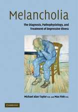 Melancholia: The Diagnosis, Pathophysiology and Treatment of Depressive Illness