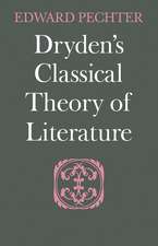 Dryden's Classical Theory of Literature