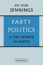 Party Politics: Volume 2: The Growth of Parties