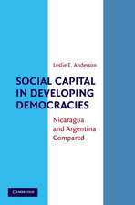 Social Capital in Developing Democracies: Nicaragua and Argentina Compared