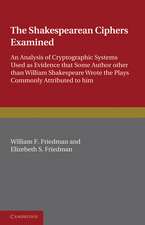 The Shakespearean Ciphers Examined: An analysis of cryptographic systems used as evidence that some author other than William Shakespeare wrote the plays commonly attributed to him