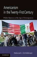 Americanism in the Twenty-First Century: Public Opinion in the Age of Immigration