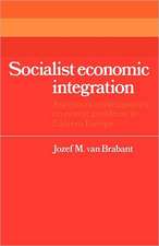 Socialist Economic Integration: Aspects of Contemporary Economic Problems in Eastern Europe