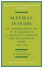 Sleeman in Oudh: An Abridgement of W. H. Sleeman's A Journey through the Kingdom of Oude in 1849–50