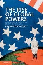 The Rise of Global Powers: International Politics in the Era of the World Wars