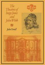 The Theatres of Inigo Jones and John Webb