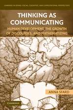 Thinking as Communicating: Human Development, the Growth of Discourses, and Mathematizing