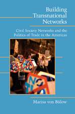 Building Transnational Networks: Civil Society and the Politics of Trade in the Americas