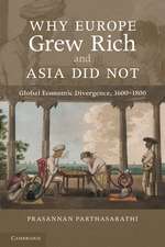 Why Europe Grew Rich and Asia Did Not: Global Economic Divergence, 1600–1850