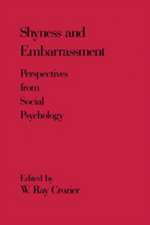 Shyness and Embarrassment: Perspectives from Social Psychology