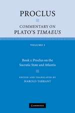 Proclus: Commentary on Plato's Timaeus: Volume 1, Book 1: Proclus on the Socratic State and Atlantis