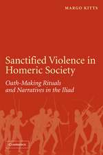 Sanctified Violence in Homeric Society: Oath-Making Rituals in the Iliad