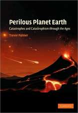 Perilous Planet Earth: Catastrophes and Catastrophism through the Ages