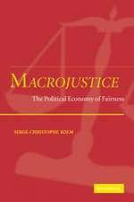 Macrojustice: The Political Economy of Fairness