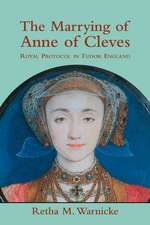 The Marrying of Anne of Cleves: Royal Protocol in Early Modern England