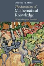 The Autonomy of Mathematical Knowledge: Hilbert's Program Revisited