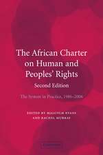 The African Charter on Human and Peoples' Rights: The System in Practice 1986–2006