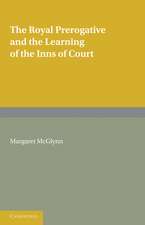 The Royal Prerogative and the Learning of the Inns of Court