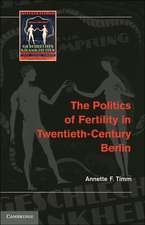 The Politics of Fertility in Twentieth-Century Berlin