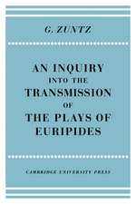 An Enquiry into the Transmission of the Plays of Euripides