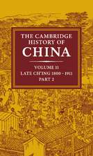 The Cambridge History of China: Volume 11, Late Ch'ing, 1800–1911, Part 2