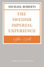 The Swedish Imperial Experience 1560–1718