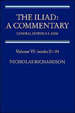 The Iliad: A Commentary: Volume 6, Books 21-24