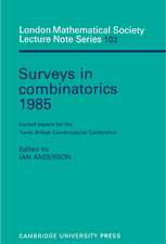 Surveys in Combinatorics 1985: Invited Papers for the Tenth British Combinatorial Conference