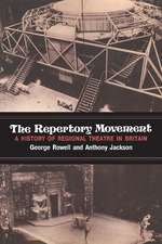 The Repertory Movement: A History of Regional Theatre in Britain