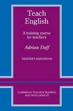 Teach English Trainer's handbook: A Training Course for Teachers