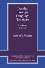 Training Foreign Language Teachers: A Reflective Approach