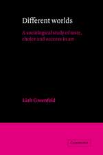 Different Worlds: A Sociological Study of Taste, Choice and Success in Art