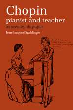 Chopin: Pianist and Teacher: As Seen by his Pupils