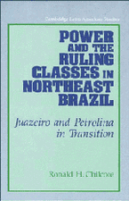 Power and the Ruling Classes in Northeast Brazil: Juazeiro and Petrolina in Transition