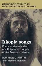 Tikopia Songs: Poetic and Musical Art of a Polynesian People of the Solomon Islands