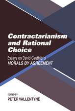 Contractarianism and Rational Choice: Essays on David Gauthier's Morals by Agreement