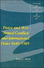 Peace and War: Armed Conflicts and International Order, 1648–1989